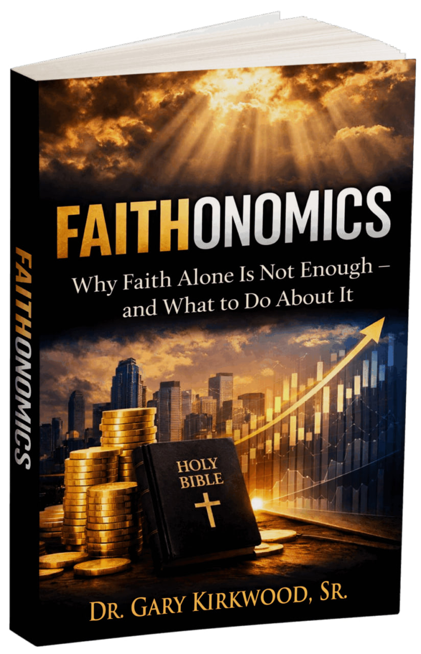 Faithonomics by Dr. Gary Kirkwood, Sr.